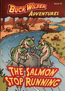 The Salmon Stop Running, 5