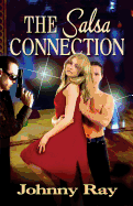 The Salsa Connection: An International Romantic Thriller