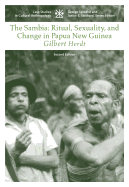 The Sambia: Ritual, Sexuality, and Change in Papua New Guinea