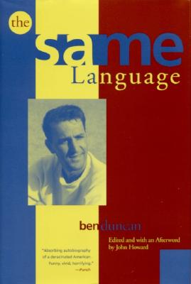 The Same Language - Duncan, Ben, A.M, and Howard, John (Editor)