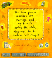The Same Phrase Describes My Marriage and My Breasts: Before the Kids They Used to Be Such a Cute Couple