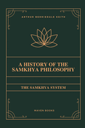 The Samkhya System A History of the Samkhya Philosophy