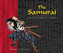 The Samurai: The Philosophy of Victory