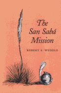 The San Sab Mission: Spanish Pivot in Texas