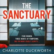 The Sanctuary: A gripping and twisty thriller full of dark secrets and deadly consequences