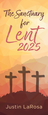 The Sanctuary For Lent 2025 (Pack of 10) - LaRosa, Justin