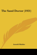 The Sand Doctor (1921) - Mulder, Arnold