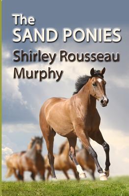 The Sand Ponies - Murphy, Shirley Rousseau