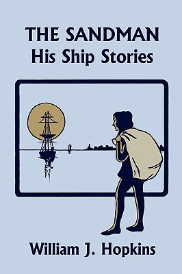 The Sandman: His Ship Stories (Yesterday's Classics) - Hopkins, William J