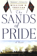 The Sands of Pride: A Novel of the Civil War - Trotter, William R