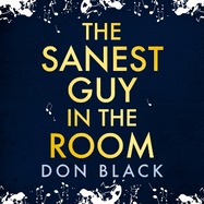 The Sanest Guy in the Room: A Life in Lyrics