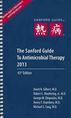 The Sanford Guide to Antimicrobial Therapy - Gilbert, David N