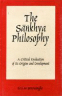 The Sankhya Philosophy: A Critical Evaluation of Its Origins and Development