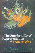 The Sanskrit Epics Representation of Vedic Myths
