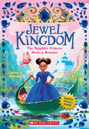 The Sapphire Princess Meets a Monster (Jewel Kingdom #2): Volume 2