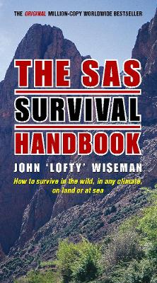 The SAS Survival Handbook - Wiseman, John 'Lofty'