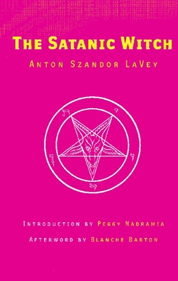 The Satanic Witch - Lavey, Anton Szandor