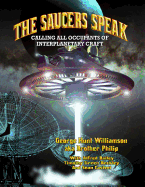 The Saucers Speak: Calling All Occupants of Interplanetary Craft