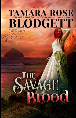 The Savage Blood - Blodgett, Tamara Rose