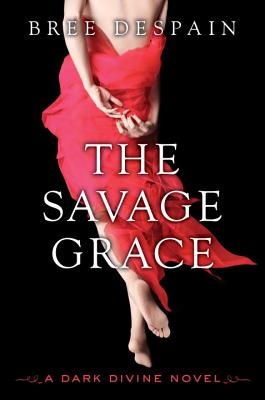 The Savage Grace: A Dark Divine Novel - DeSpain, Bree