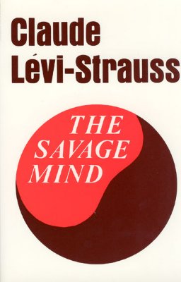 The Savage Mind - Lvi-Strauss, Claude