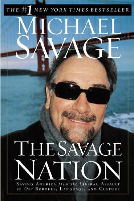 The Savage Nation - Savage, Michael, Professor