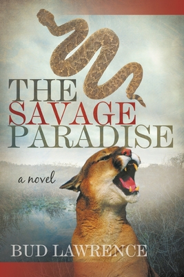 The Savage Paradise - Lawrence, Bud