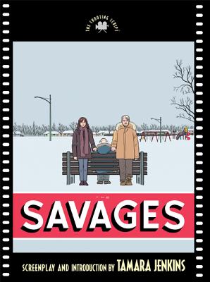 The Savages: The Shooting Script - Jenkins, Tamara