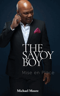 The Savoy Boy: Mise en Place