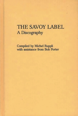 The Savoy Label: A Discography - Ruppli, Michel