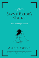 The Savvy Bride's Guide: Part II - Your Wedding Checklist (Journal, with Blank Pages for Note-Taking)