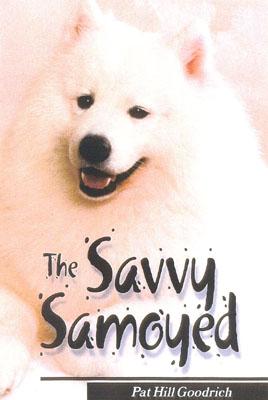 The Savvy Samoyed - Goodrich, Pat Hill