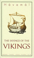 The Sayings of the Vikings: Havamal