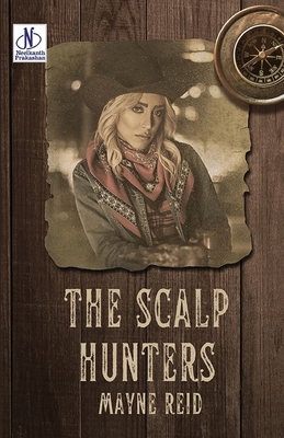 The Scalp Hunters - Reid, Mayne