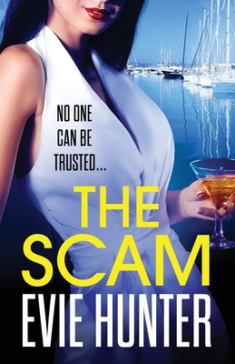 The Scam: The page-turning revenge thriller from Evie Hunter - Hunter, Evie