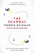 The Scandal: Published in the U.S. as Beartown