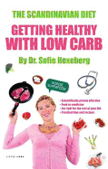 The Scandinavian Diet: Healthy with Low Carbs