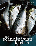 The Scandinavian Kitchen: Over 100 Essential Ingredients with 200 Authentic Receipes