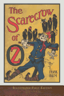 The Scarecrow of Oz: Illustrated First Edition