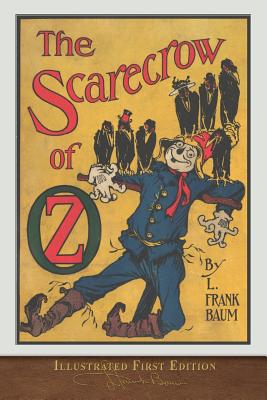 The Scarecrow of Oz: Illustrated First Edition - Baum, L Frank