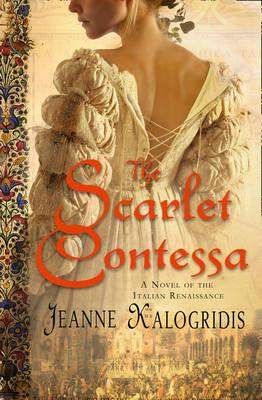 The Scarlet Contessa - Kalogridis, Jeanne
