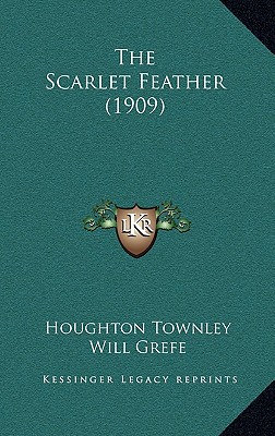 The Scarlet Feather (1909) - Townley, Houghton