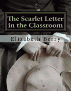 The Scarlet Letter in the Classroom: A Risen Light Films Guide for Learning