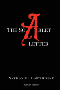 The Scarlet Letter (Modern Edition)