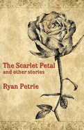 The Scarlet Petal and other stories