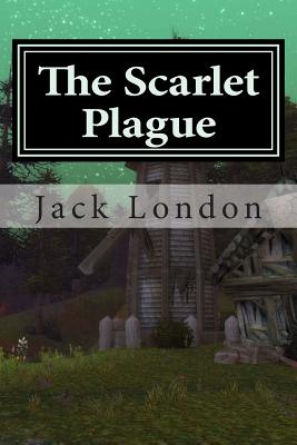 The Scarlet Plague - Mundial, Editora (Editor), and London, Jack