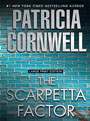 The Scarpetta Factor - Cornwell, Patricia