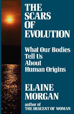 The Scars of Evolution - Morgan, Elaine