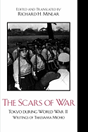 The Scars of War: Tokyo During World War II: Writings of Takeyama Michio
