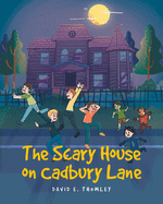 The Scary House on Cadbury Lane